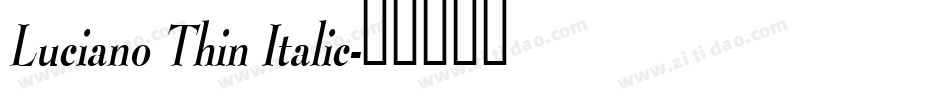 Luciano Thin Italic字体转换
